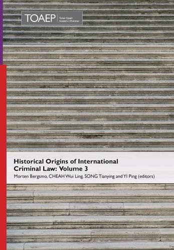 『Historical Origins of International Criminal Law: Volume 3』